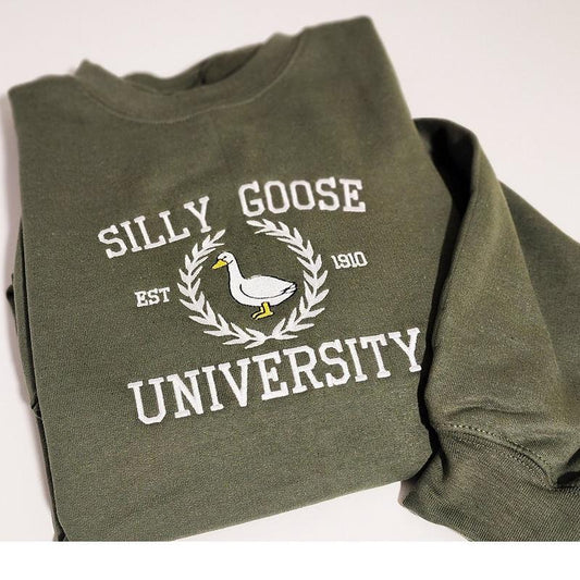 Embroidered Silly Goose University Sweatshirt, Silly Goose Sweatshirt or Hoodie, Embroidered Gifts