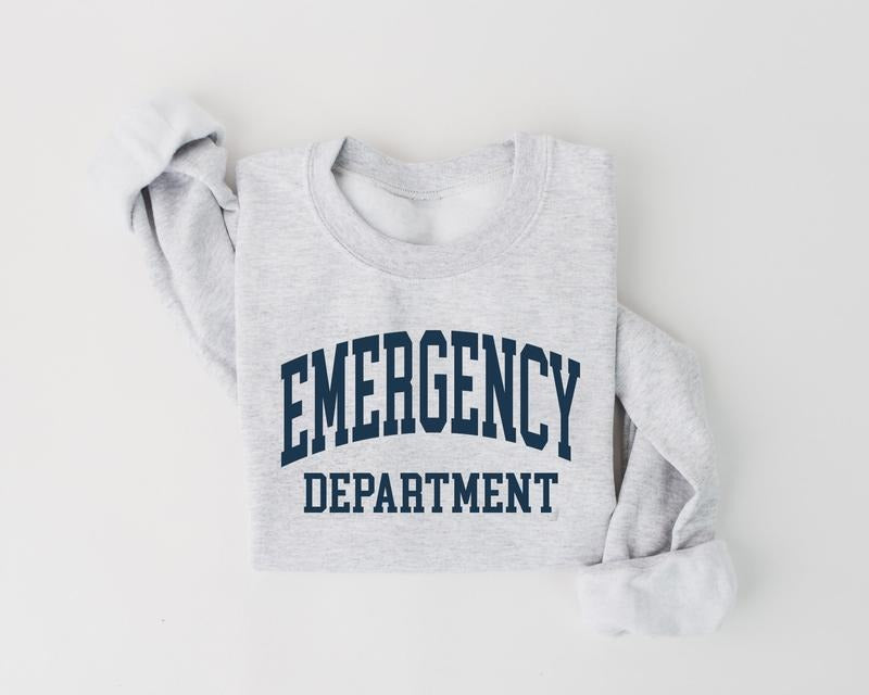 Emergency Department Sweatshirt, Emergency Dept Crewneck, Emergency Doctor, ER Doctor, ER Nurse Shirt, Emergency Nurse Shirt