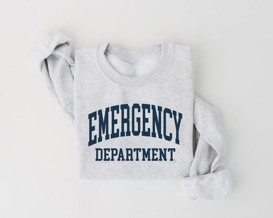 Emergency Department Sweatshirt, Emergency Dept Crewneck, Emergency Doctor, ER Doctor, ER Nurse Shirt, Emergency Nurse Shirt