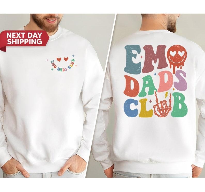 Emo Dads Club Shirt, Cool Dads Club Sweatshirt, Father's Day Crewneck, Cool Birthday Gift for Dad, Sweatshirt for Daddy  T-shirt, sweater and Hoodie 2 sides