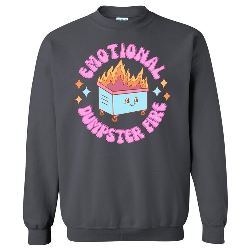 Emotional Dumpster Fire Sweatshirt 'NLB' T-Shirts, Hoodie | WearSparks.com