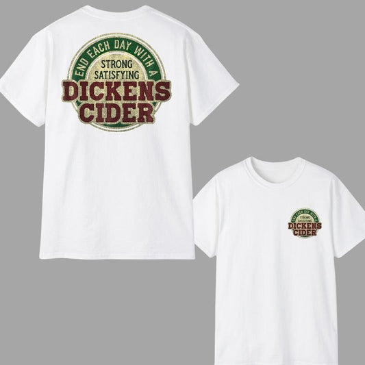 End Each Day With A Strong Satisfying Dickens Cider T-Shirt, Vintage Dickens Cider T-shirt For Men, Gift For Men