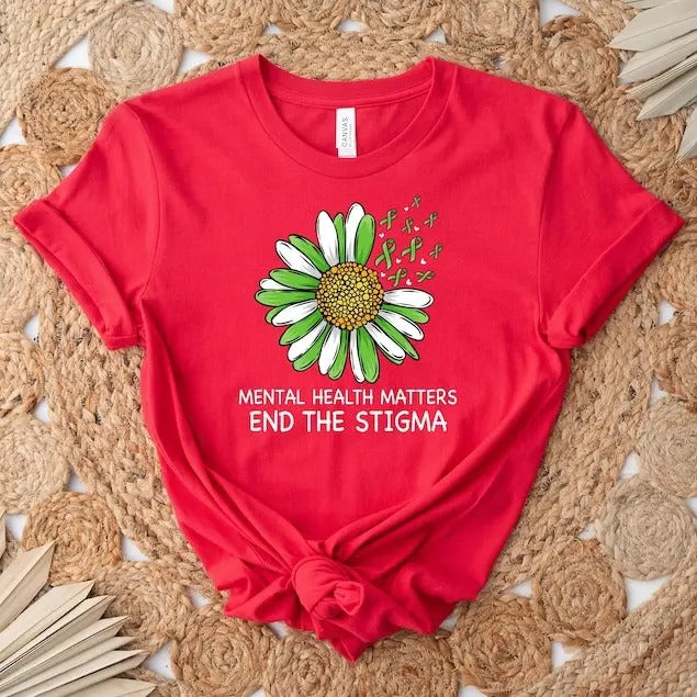 End The Stigma Mental Health Awareness Shirt, Motivational T-shirt, Self Love Shirt, Mental Health Shirt, Support Shirt, Therapy Tee