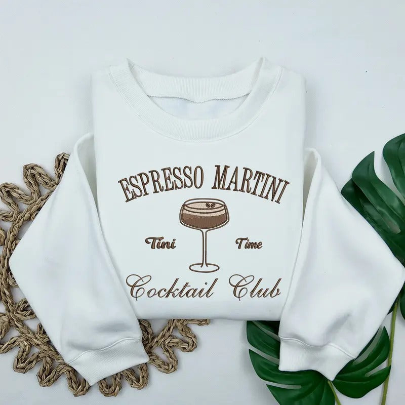 Espresso Martini Embroidered Sweatshirt, Tini Time, Espresso Martinis Cocktail Club Crewneck Sweatshirt, Martini Lover Gift