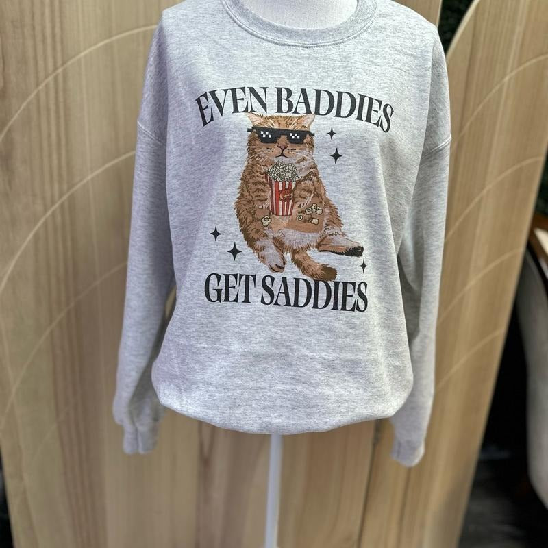 Even Baddies Get Saddies Crewneck Sweatshirt - Funny Sweatshirt T-Shirts, Hoodie | WearSparks.com