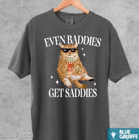 Even Baddies Get Saddies Funny Cat Shirt, Retro Comfort Colors Shirts