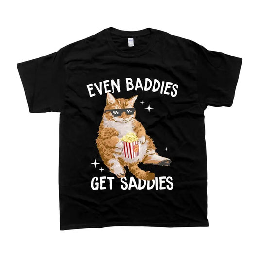 Even Baddies Get Saddies Meme T-Shirt Retro Crewneck