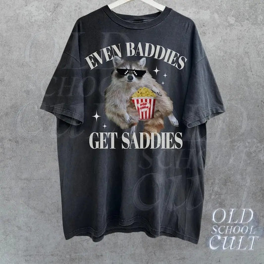 Even Baddies Get Saddies Meme T-Shirt, Retro Weirdcore Tee, Vintage Ironic TShirts, Raccoon Tee, Mental Health Funny Shirt, Unisex Adult Tee