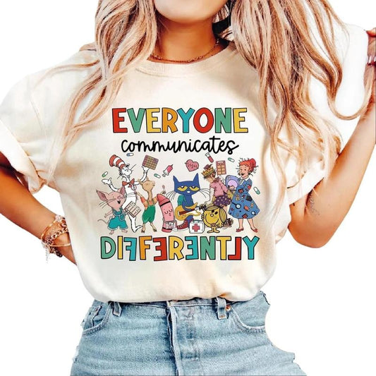 Everyone Communicates Differently Shirt, Autism Teacher Shirt, Autism Shirt, Teacher Gift Shirt, Autism Awareness Shirt, Autism Month Tee