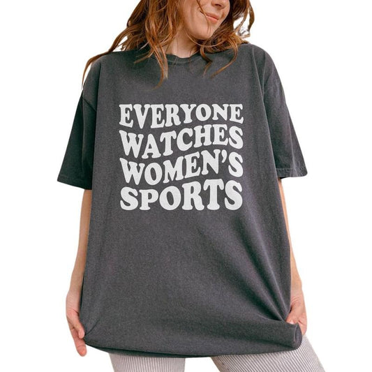 Everyone Watches Women's Sports Shirt, Women's Sports Supportive Tee, Women In Sports Graphic Tee Women, Positive Women Unhinged Shirt, Sea Salt Tee, Comfy Fabric Oversized Graphic Tee, Women's Tops, Womenswear, Cotton Fabric Relaxed Fit Chic Style