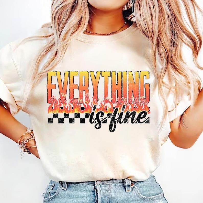 Everything Is Fine Stressed Mental Health Anti-Social Funny Sarcastic T-Shirt