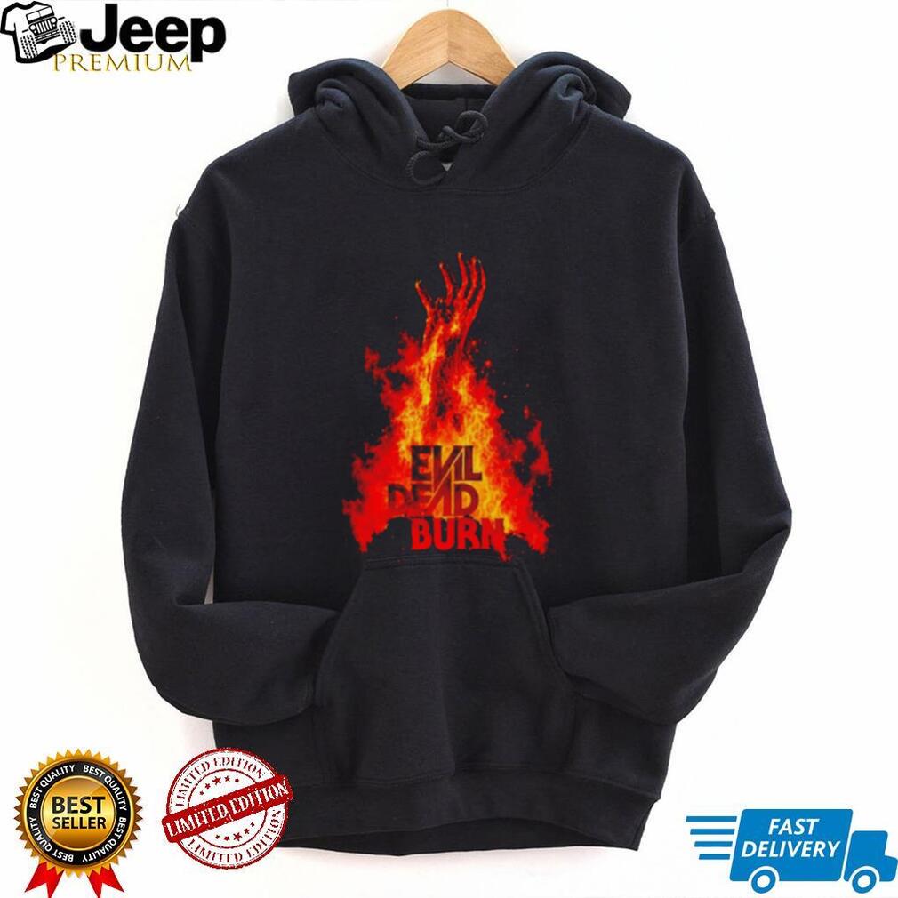 Evil Dead Burn Horror Movie Scary Film shirt