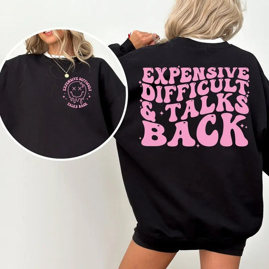 Expensive Difficult And Talks Back Crewneck Sweatshirt T Shirt