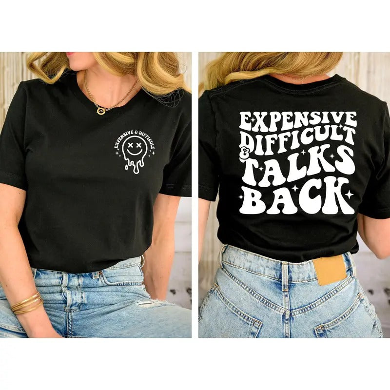 Expensive Difficult And Talks Back Shirt Expensive And Difficult Shirt Talks Back Shirt Trendy  Unisex Sweatshirt Cotton Womenswear