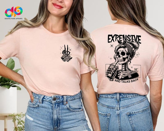 Expensive Difficult And Talks Back Shirt Funny Wife Tshirt Front And Back Tee Mom Skeleton Shirt Sarcastic Wife Shirt Mothers Day Gift TK43GN