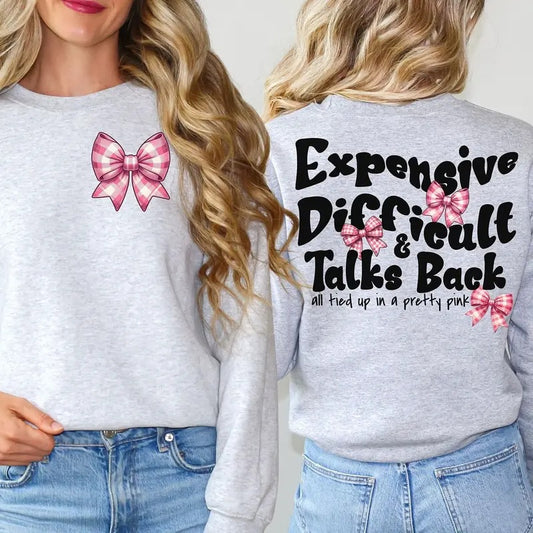Expensive Difficult And Talks Back Sweatshirt Trendy Front And Back Shirt Funny Women Shirt Sarcastic Wife Shirt Gift For Her T-shirt Cotton Top