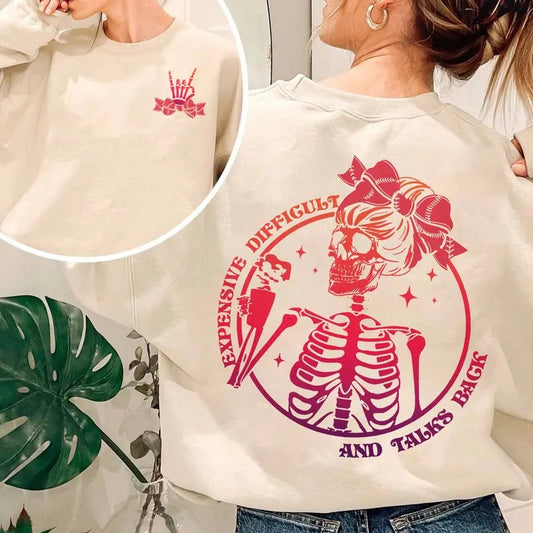 Expensive Difficult And Talks Back T Shirt Coquette Skeleton Shirt Funny Women Shirt Sarcastic Unisex Sweatshirt