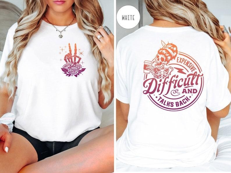 Expensive Difficult And Talks Back T-Shirt for Women, Cotton Fabric, Casual Style, Trendy Design, Comfortable Fit, Gift for Her TK43GN