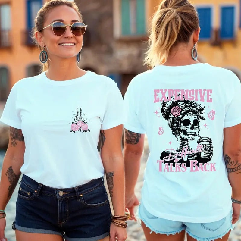 Expensive Difficult And Talks Back T-Shirt, Funny Girl Skeleton Shirt, Funny Mom Tee