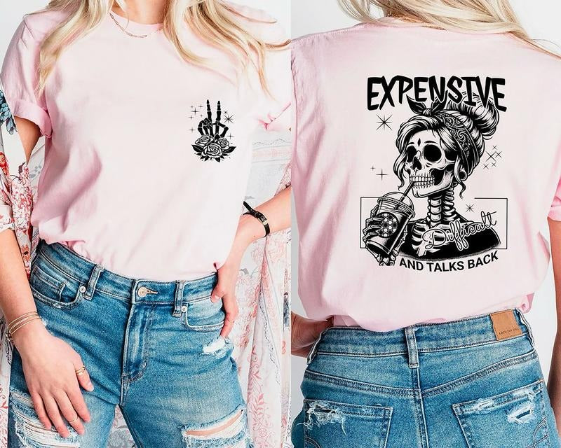 Expensive Difficult And Talks Back T-Shirt, Trendy Front And Back Shirt, Sarcastic Wife Sweatshirt, Meme Shirt, Ice Coffee TShirt