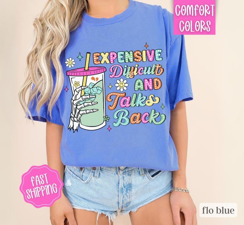 Expensive Difficult and Talks Back Shirt, Funny Womens Shirt, Oversized Women's Shirt Dress, Cute Tshirts, Women's Graphic Tees