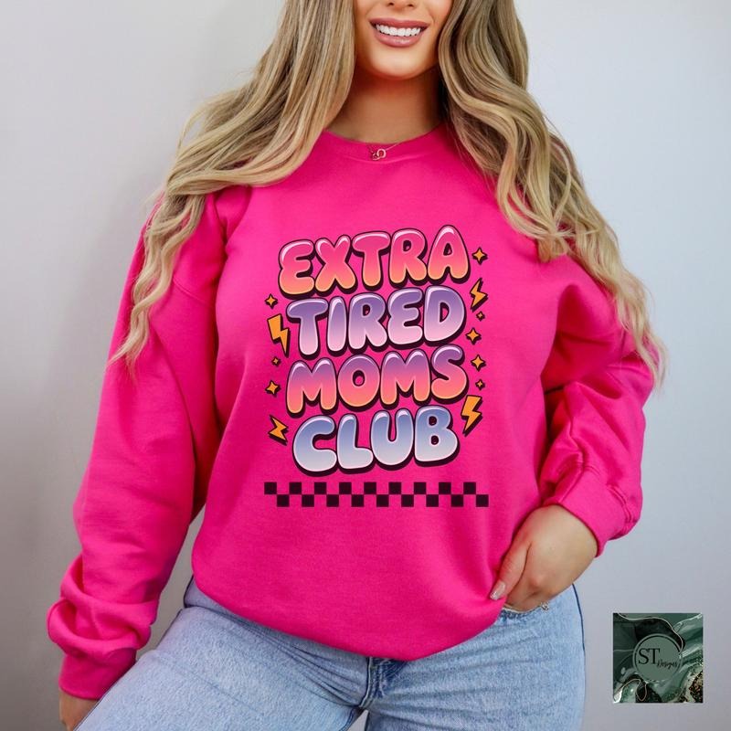 Extra Tired Moms Club Hot Pink Graphic Sweatshirt for Women Hoodies & Sweatshirts T-Shirts | WearSparks.com