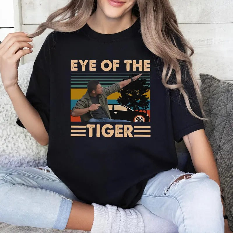 Eye Of The Tigerr T Shirt, Supernatural Dean T Shirt, Gift For Woman and Man Unisex T-Shirt Sweatshirt Hoodie Casual Cotton