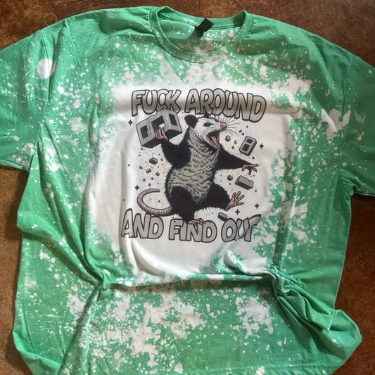 F Around Find Out Opossum - Bleached Shirt - Gildan