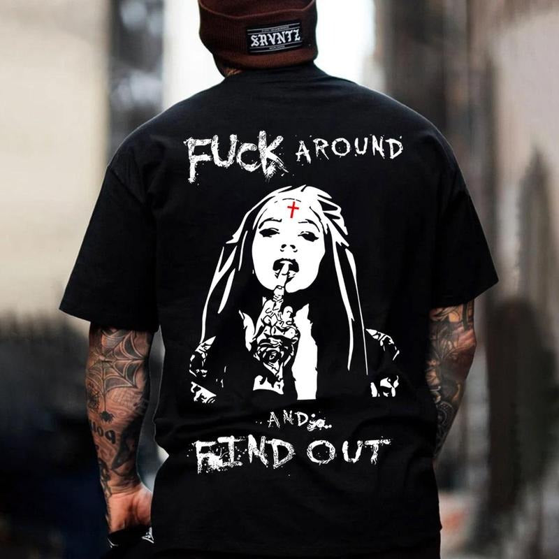 F*CK AROUND AND FIND OUT Defiant Nun Print Men's T-Shirt