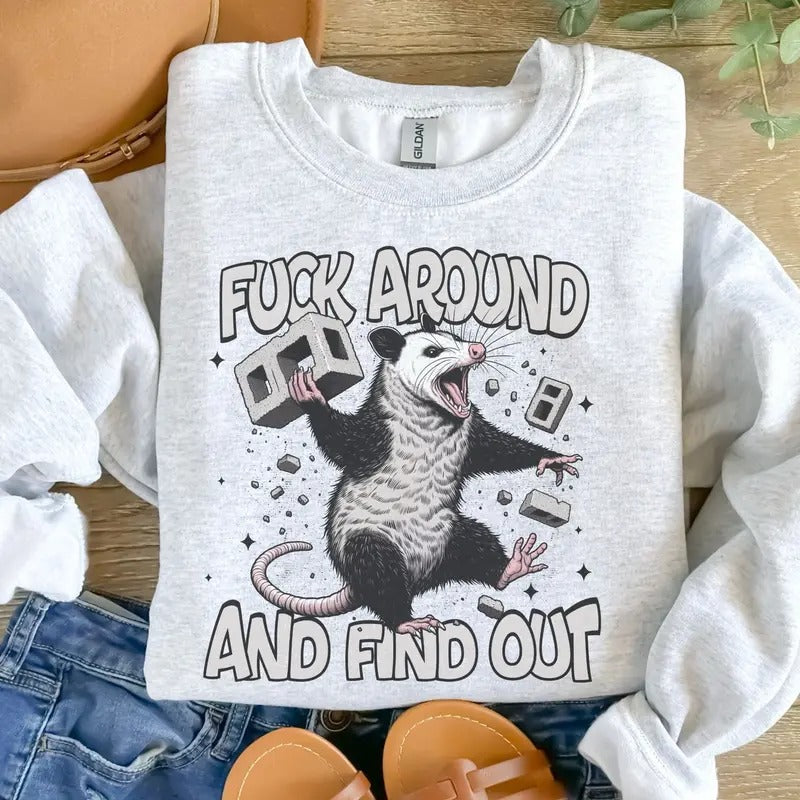 F%ck Around Find Out Opossum Sweatshirt - Ash Grey - Sublimation - Unisex Sizing