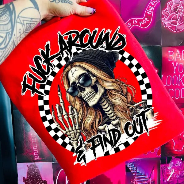 F*ck Around and Find Out  -  Red Crewneck Sweatshirt, T Shirt, or Hoodie Pullover | Punk, Alt, Grunge, Goth, Skeleton Style