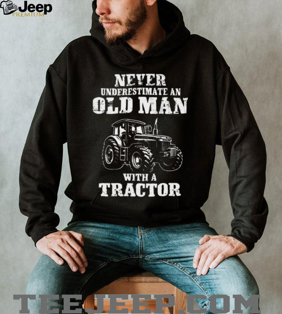 Never Underestimate An Old Man With A Tractor Farming T Shirt