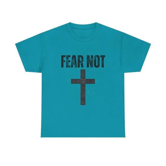 FEAR NOT T Shirt Casual Cotton Menswear Fabric Unisex Top Classic, Sweatshirt, Hoodie