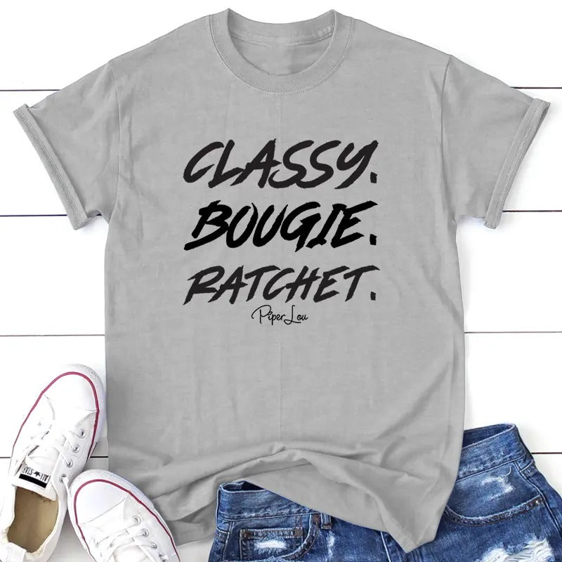 FLASH SALE | Classy. Bougie. Ratchet. Tee, Proudly Printed In The USA, Tee Gray / White, #sassy #cute #colorprint Hoodie,...