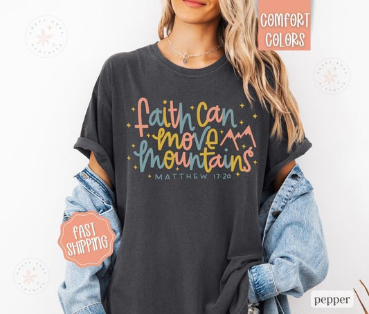 Faith Can Move Mountains Shirt Comfort Colors, Christian Tshirts, Religious Tee