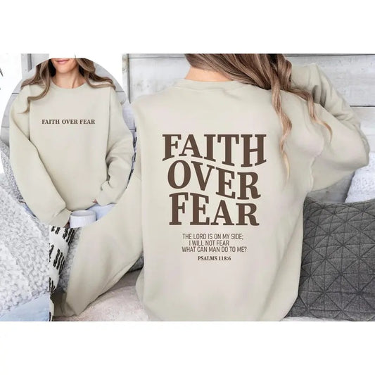 Faith Over Fear Christian Sweatshirt-Hoodie,Christian Sweatshirt,Jesus Hoodie, Bible Verse Sweatshirt,Church Clothes,Trendy Hoodie-Sweat  T-shirt, sweater and Hoodie