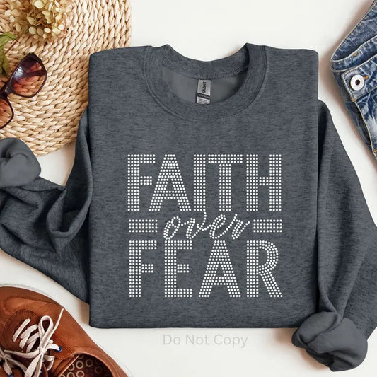 Faith Over Fear Rhinestone Transfer ONLY - This is NOT a T Shirt Hoodie, Sweatshirt | WearSparks.com