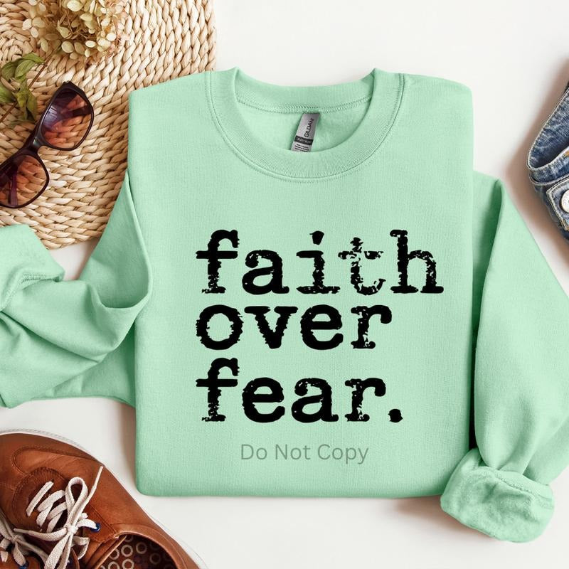 Faith Over Fear Screen Print Transfer