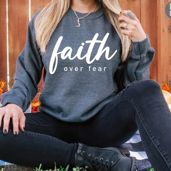 Faith Over Fear Shirt, Christian Shirt, Faith Shirt, Cute Religious Shirt, Trendy Women Christian Shirt, Gift For Christian  sweater and hoodie
