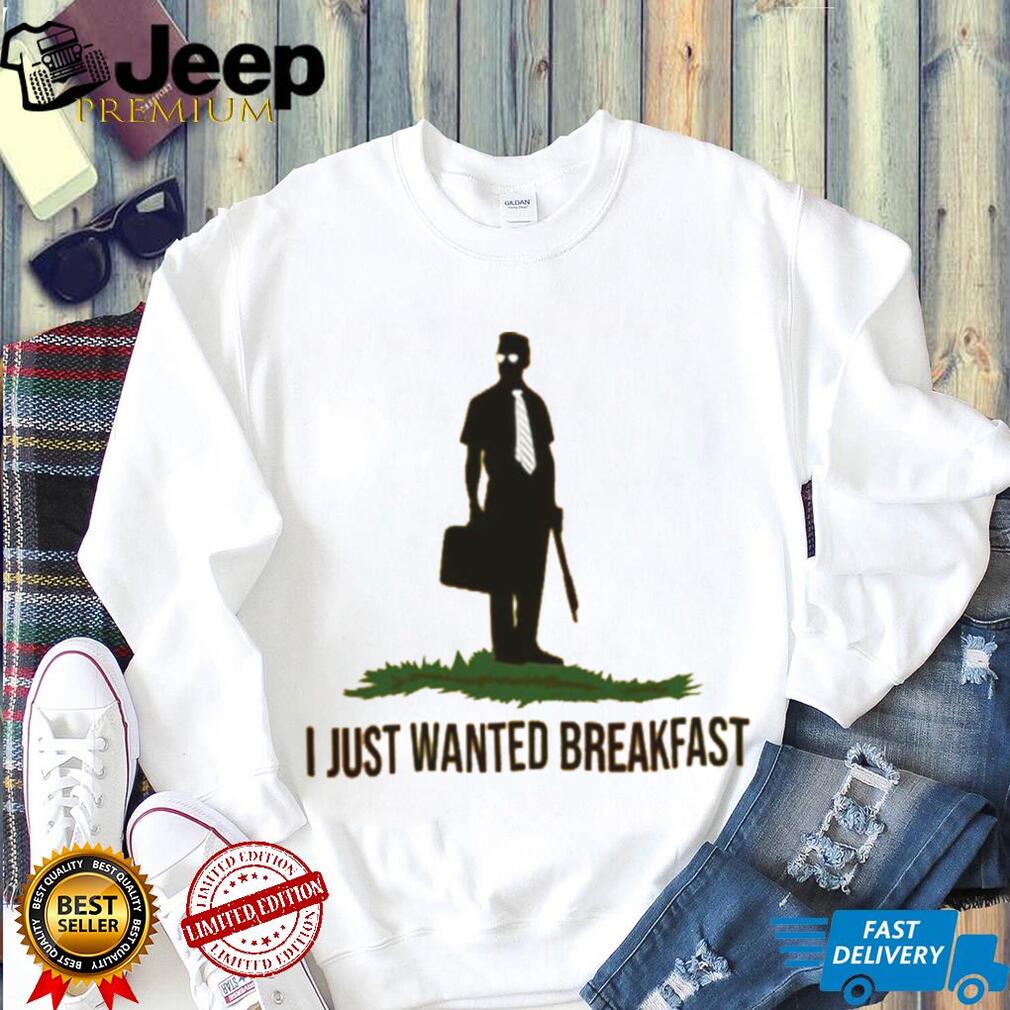 Falling Man I Just Wanted Breakfast Funny Movie Quote Shirt