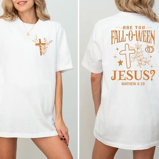 Falloween Jesus Tshirt, Are You Fall-O-Ween Shirt, Gifts For Christian, Bible Mathew Front and Back Sweatshirt Cotton Top