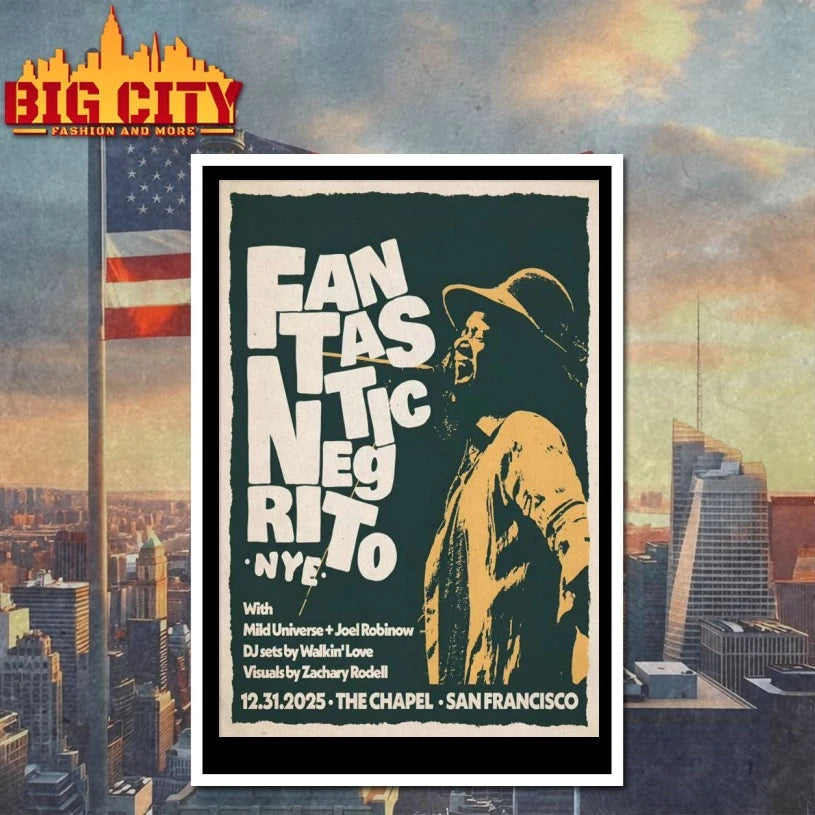 Fantastic Negrito Dec 31 2025 The Chapel San Francisco CA Poster shirt