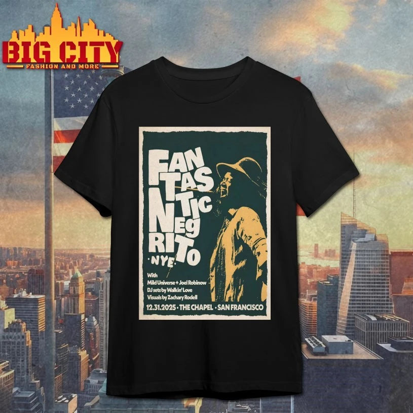 Fantastic Negrito Dec 31 2025 The Chapel San Francisco CA Poster shirt
