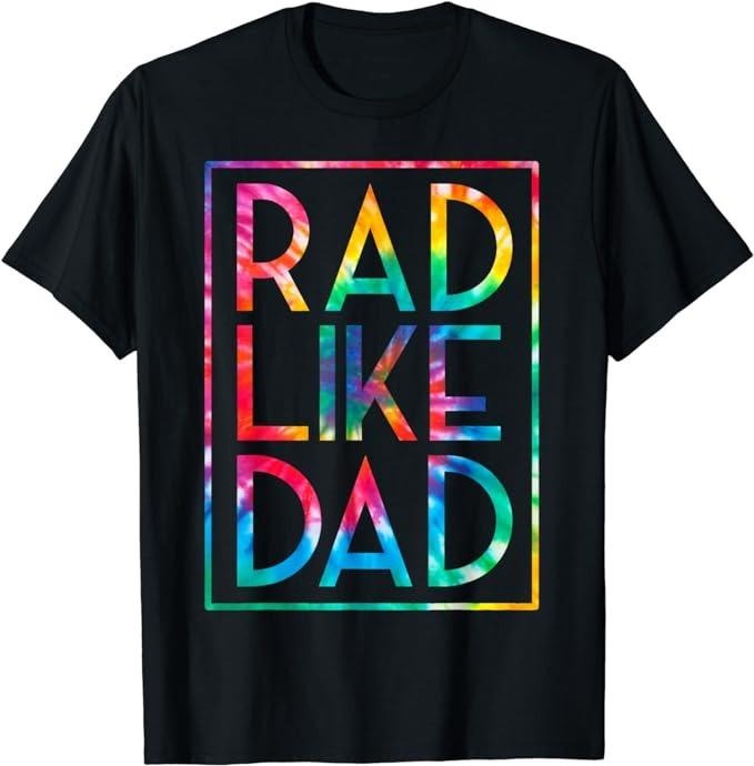 Father's Day T-Shirt, Gifts For Dad, Kids Rad Like Dad Tie Dye Funny Fathers Day Toddler Boy Girl T-Shirt Menswear Top Underwear