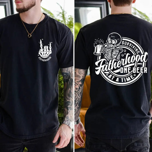 Fatherhood Front And Back Shirt Funnyfathers Day Gift Surviving Fatherhood One Beer At A Time Sarcastic Fatherh Ood Shirt