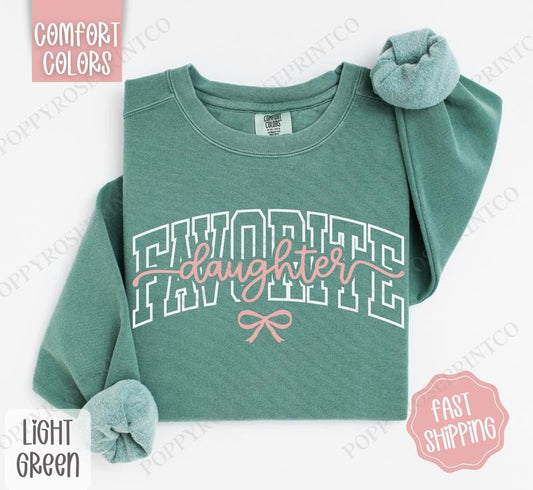 Favorite Daughter Comfort Colors Sweatshirt, Family Favorite Crewneck, Sarcastic Women's Sweater, Gift for Daughter