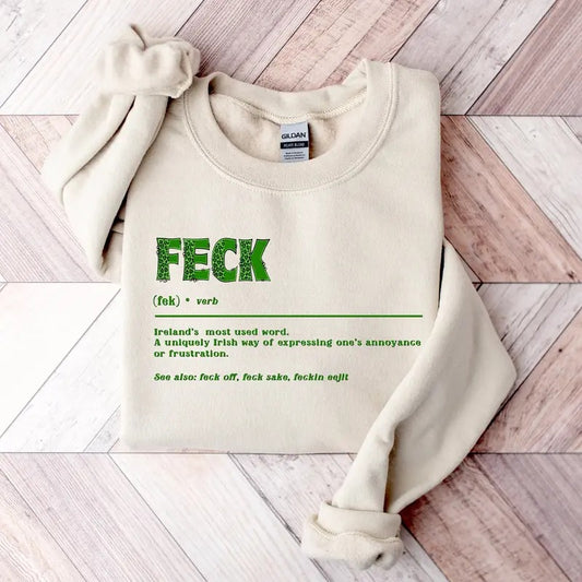 Feck Irish Sweater, Shamrock Sweatshirt, St Patrick's Day Sweater, Irish Sayings T-Shirt, Shamrock Sweatshirt, Leaf Clover Irish Shirt
