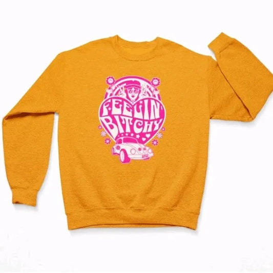 Feelin Bitchy Sweatshirt - Pullover - Crewneck