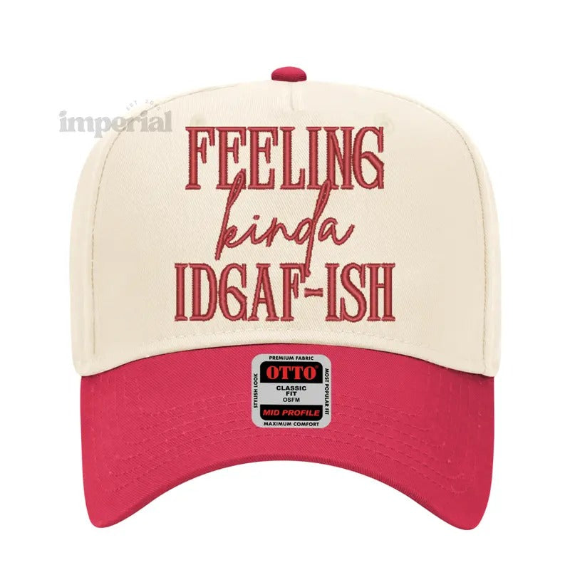 Feeling Kinda IDGAF-ISH Embroidered Trucker Hat, Funny Statement Cap, Premium Otto Cap, Adjustable Mesh Back, High-Quality Trucker Hat, Trendy Gift, Embroidered Cap