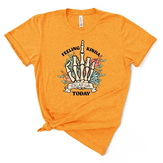 Feeling Kinda IDGAF-ish Today Tee - Women's T-Shirt - Soft & Breathable Cotton, Unisex Sizing - Fit Comfort Comfy